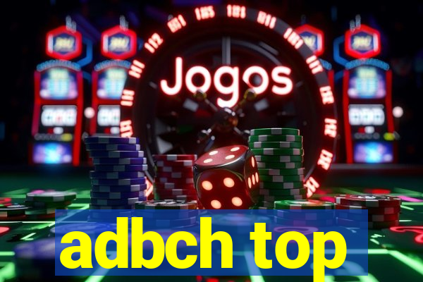 adbch top